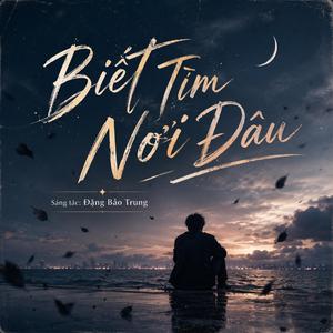 Biết Tìm Nơi Đâu