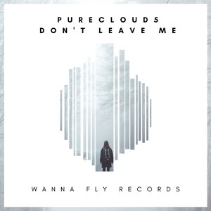 Don't Leave Me (Original Mix)