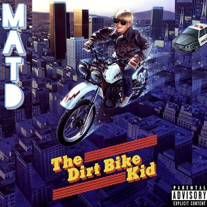 The Legend of The Dirt Bike Kid