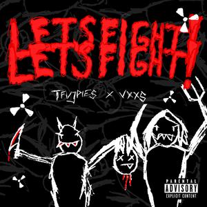 LeTSFigHT! (feat. VXXS)
