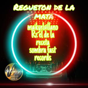 Regueton de la mata (feat. Rz & Sombra)