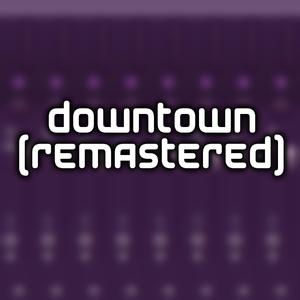 Downtown (Remastered)