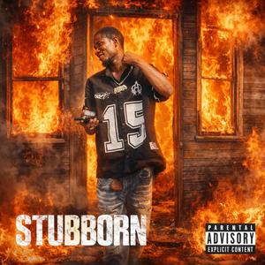 Stubborn