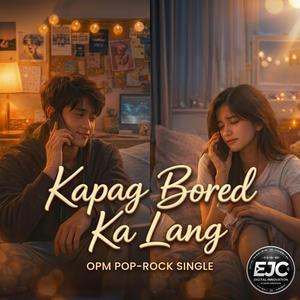 Kapag Bored Ka Lang