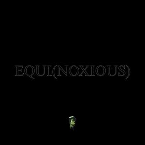 equi(noxious)