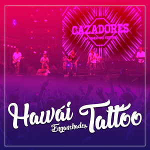 Enganchados: Hawai / Tattoo