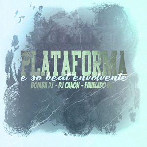 Plataforma e So Beat Envolvente