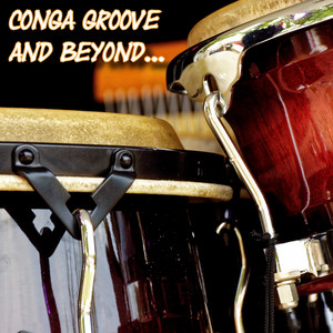 Conga Groove and Beyond