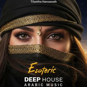 Esoteric (Arabic Deep House Mix)