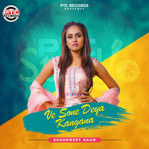 Ve Sone Deya Kangana