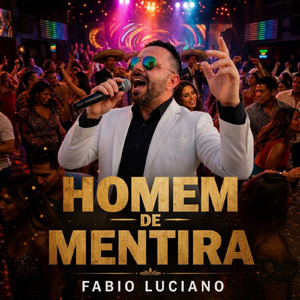 HOMEM DE MENTIRA