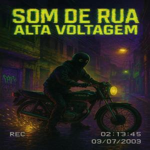 SOM DE RUA ALTA VOLTAGEM