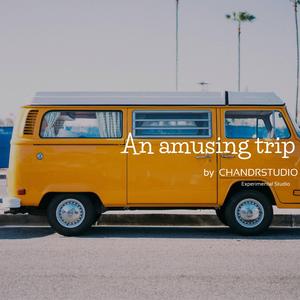 An amusing trip