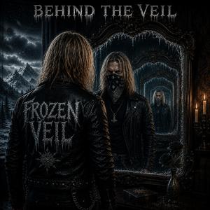 Behind The Frozen Veil