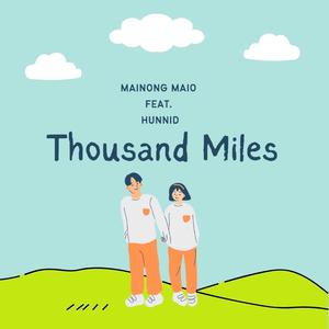Thousand Miles (feat. Mainong Maio & Hunnid)