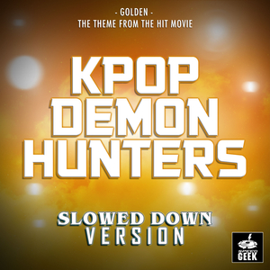 Golden (From "KPop Demon Hunters") (Slowed Down Version)