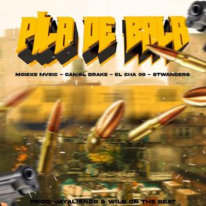 PILA DE BALA (feat. Stwanders, El Cha 09 & Caniel Drake)