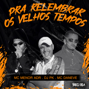 Pra Relembrar os Velhos Tempos