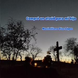 Compré un ataúd para mi hijo