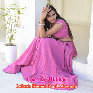 Love Ko Bukhar