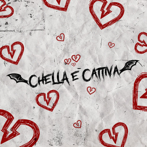 Chella è Cattiva