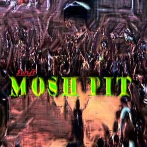 Mosh Pit