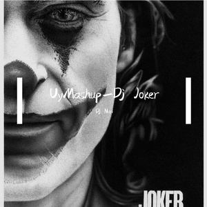 UyMashup_Dj Joker