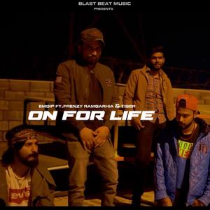 On For Life (feat. frenzy ramgarhia & tiger)