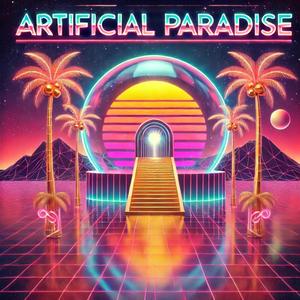 Artificial Paradise