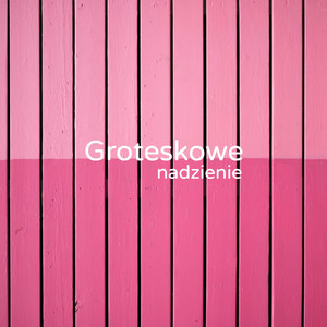 Groteskowe nadzienie