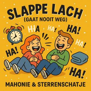 Slappe Lach (Gaat Nooit Weg)