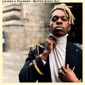 Better Every Day (feat. L'marco)