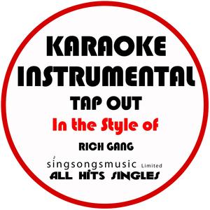 Tapout (In the Style of Rich Gang) [Karaoke Instrumental Version]