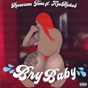 Bry Baby (feat. Kee Riche$)