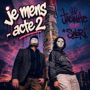 je mens (acte 2) (feat. SabRi)