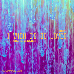 I wish I'd be loved (acoustic)