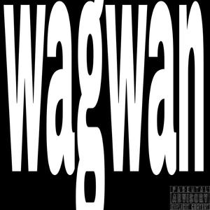 wagwan