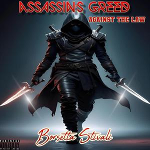Assassin's Greed: Against The Law