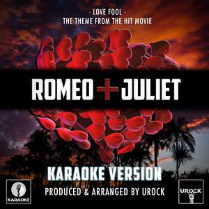 Love Fool (From "Romeo + Juliet") (Karaoke Version)