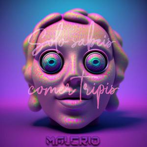 Solo Sabeis Comer Tripis