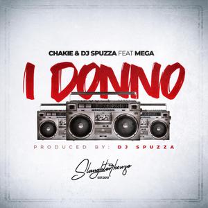 I Donno (feat. Chakie & Mega)