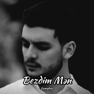 Bezdim mən