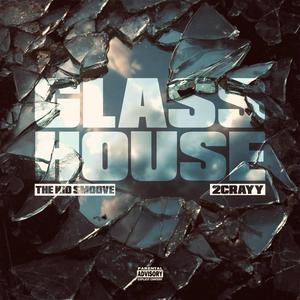 Glass House (feat. 2CrayyKoolio)