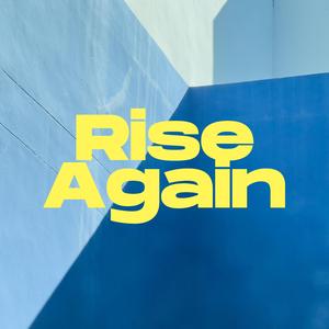Rise Again