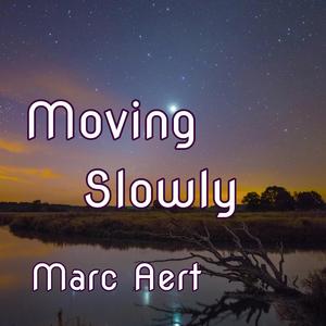 Moving Slowly
