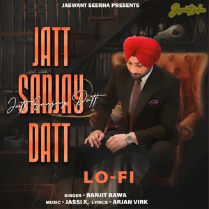 Jatt Sanjay Datt (Lofi Flip)