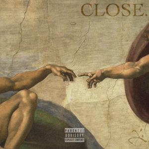 Close (feat. 6ixteenth)