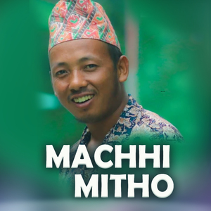 Machhi Mitho