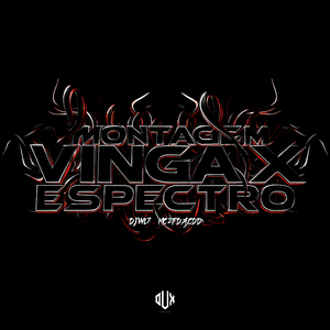 Montagem Vingax Espectro
