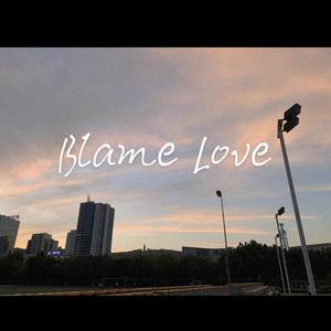 Blame Love